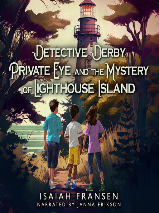Title details for Detective Derby Private Eye and the Mystery of Lighthouse Island by Isaiah Fransen - Wait list